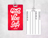 Good Vibes Only - Luggage Tag