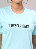 Overthinker Aqua - Sukhiaatma Unisex Graphic Printed T-shirt