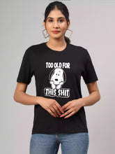 Too old - Sukhiaatma Unisex Graphic Printed T-shirt