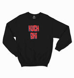 Kuch Bhi - Sukhiaatma Unisex Graphic Printed Sweatshirt