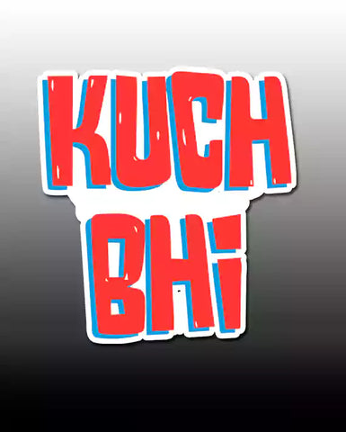 Kuchbhi - Vinyl Sticker