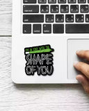 Shape of you - Vinyl Sticker