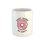Donut-worry – Sukhiaatma Designer Coffee Mug