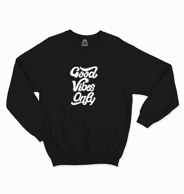Good Vibes Only - Sukhiaatma Unisex Graphic Printed Sweatshirt